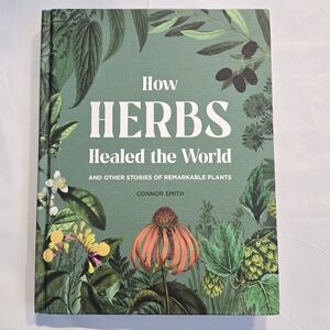 How Herbs Healed The World